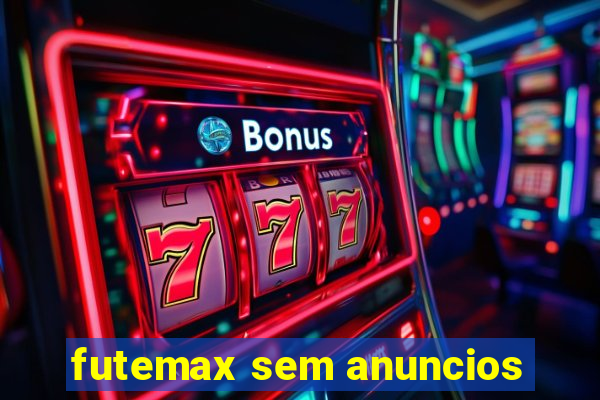 futemax sem anuncios